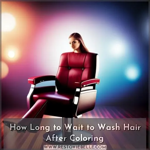 how long to wait to wash hair after coloring