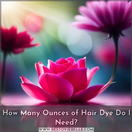How Many Ounces of Hair Dye Do I Need