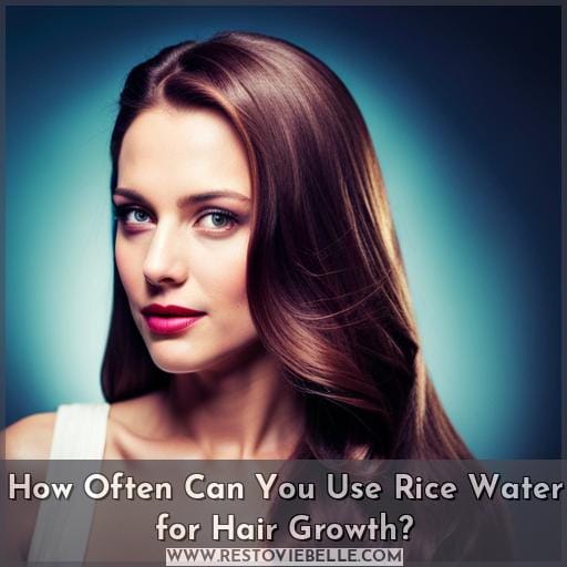 How Often Can You Use Rice Water for Hair Growth