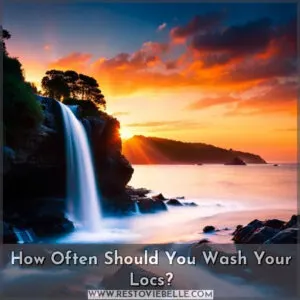 how often should i wash my locs