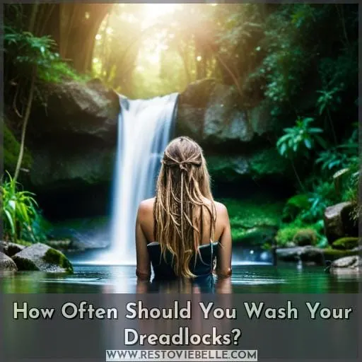 How Often Should You Wash Your Dreadlocks