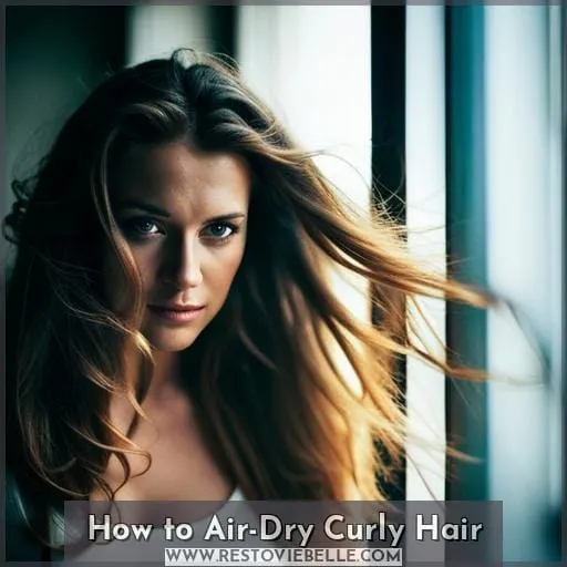 How to Air-Dry Curly Hair