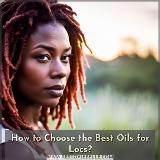 How to Choose the Best Oils for Locs