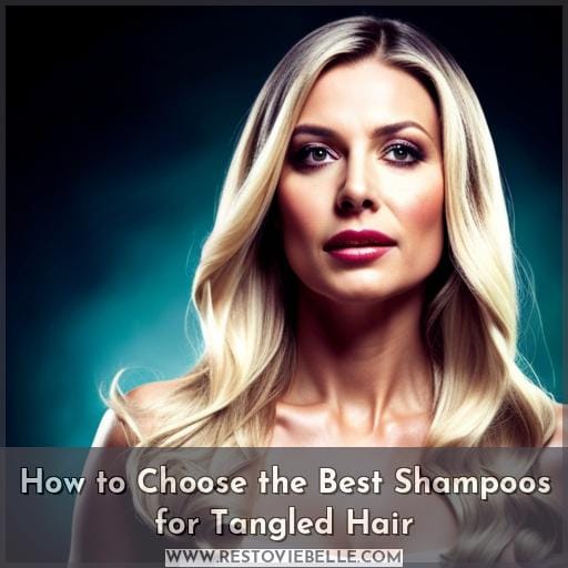 How to Choose the Best Shampoos for Tangled Hair