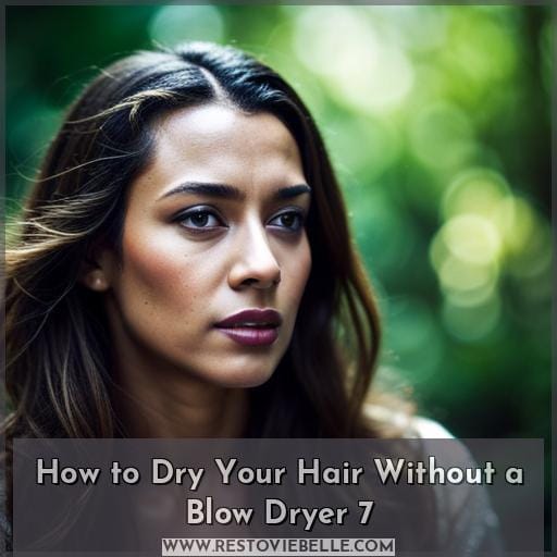 How to Dry Your Hair Without a Blow Dryer 7