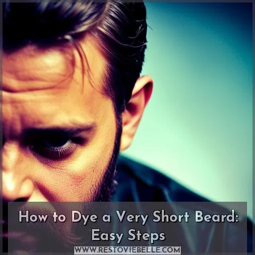 how to dye very short beard