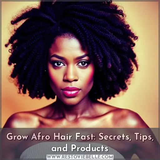 how to grow afro fast