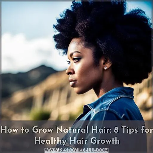 how to grow natural hair