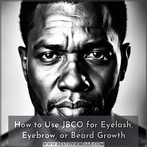 How to Use JBCO for Eyelash, Eyebrow, or Beard Growth