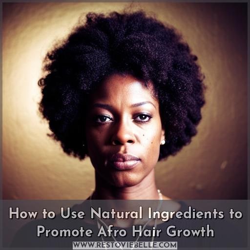 How to Use Natural Ingredients to Promote Afro Hair Growth