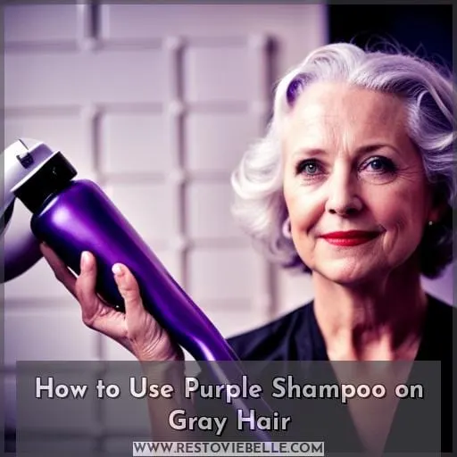 How to Use Purple Shampoo on Gray Hair
