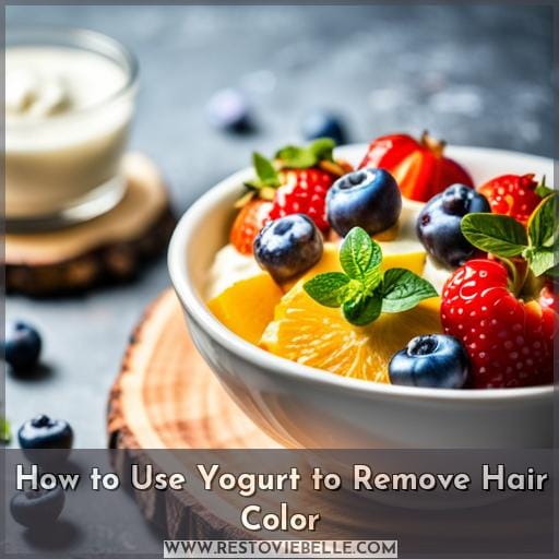 How to Use Yogurt to Remove Hair Color