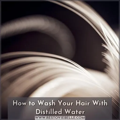 How to Wash Your Hair With Distilled Water