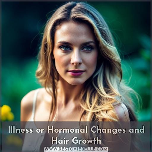 Illness or Hormonal Changes and Hair Growth