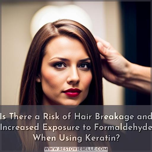 Is There a Risk of Hair Breakage and Increased Exposure to Formaldehyde When Using Keratin