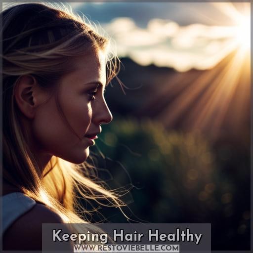 Keeping Hair Healthy