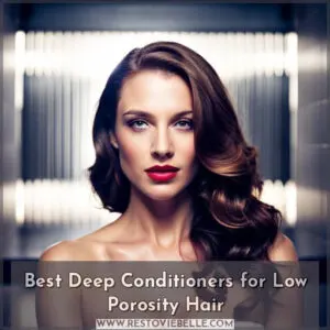 low porosity hair deep conditioners