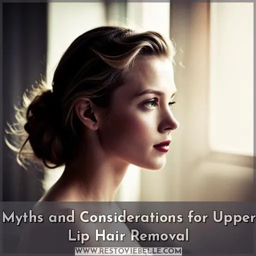 Myths and Considerations for Upper Lip Hair Removal