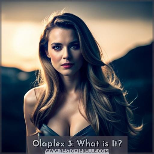 Olaplex 3: What is It
