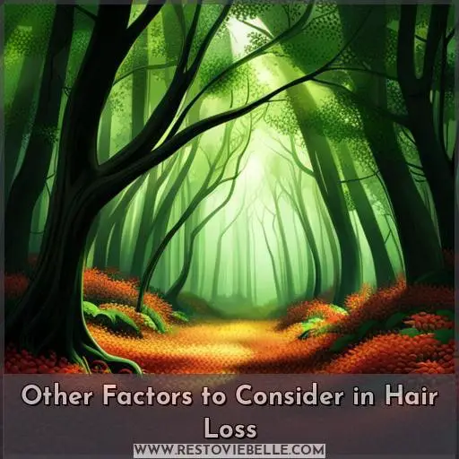 Other Factors to Consider in Hair Loss