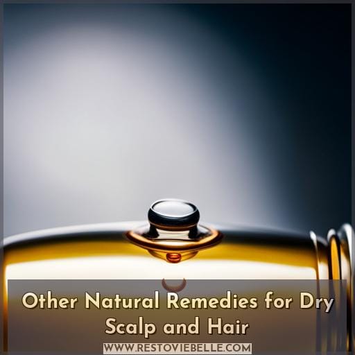 Other Natural Remedies for Dry Scalp and Hair