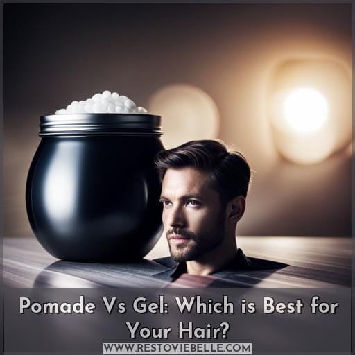 pomade vs gel pomade vs gel