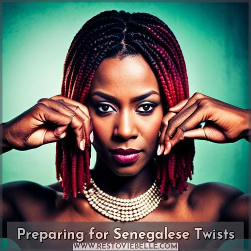 Preparing for Senegalese Twists