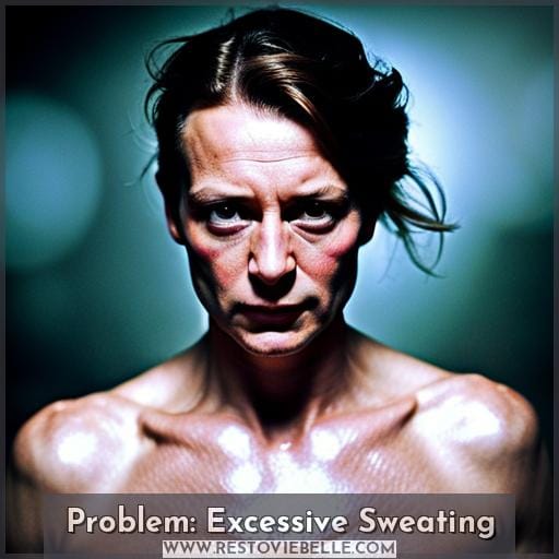 Problem: Excessive Sweating