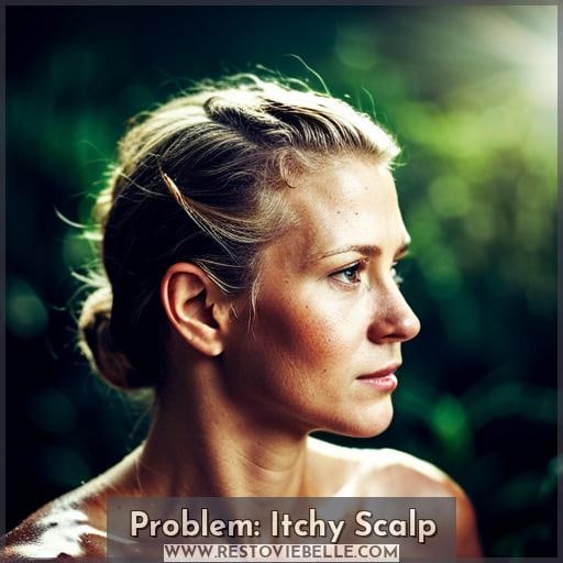 Problem: Itchy Scalp
