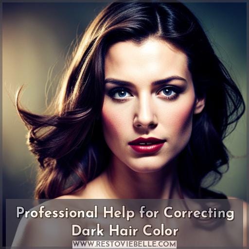Professional Help for Correcting Dark Hair Color