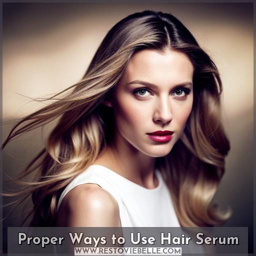 Proper Ways to Use Hair Serum