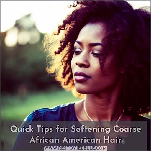 Quick Tips for Softening Coarse African American Hair
