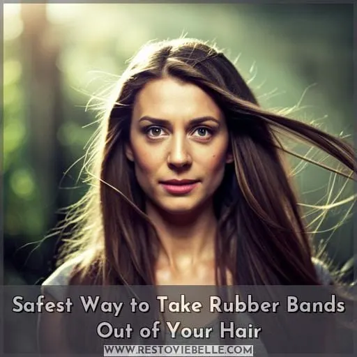 Safest Way to Take Rubber Bands Out of Your Hair