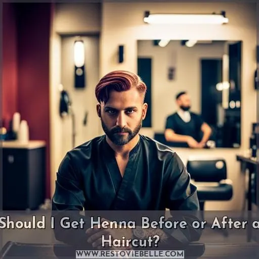 Should I Get Henna Before or After a Haircut