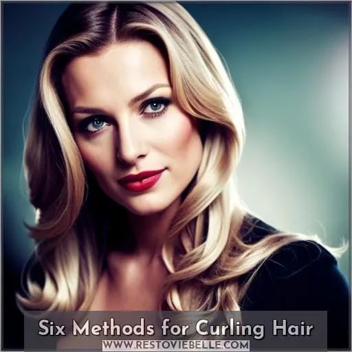 Six Methods for Curling Hair