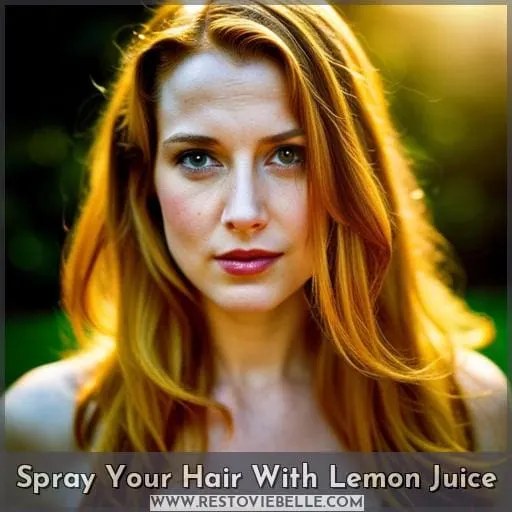 Spray Your Hair With Lemon Juice