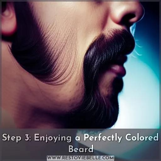Step 3: Enjoying a Perfectly Colored Beard