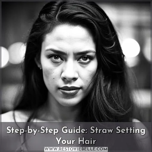 Step-by-Step Guide: Straw Setting Your Hair