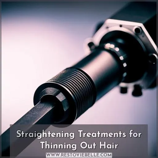 Straightening Treatments for Thinning Out Hair