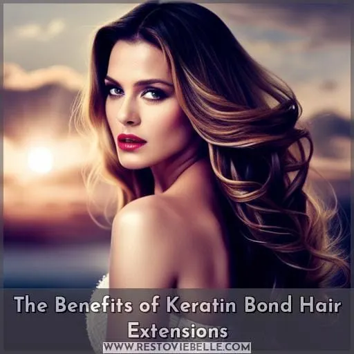 The Benefits of Keratin Bond Hair Extensions