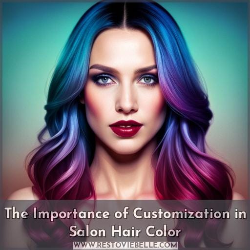 The Importance of Customization in Salon Hair Color