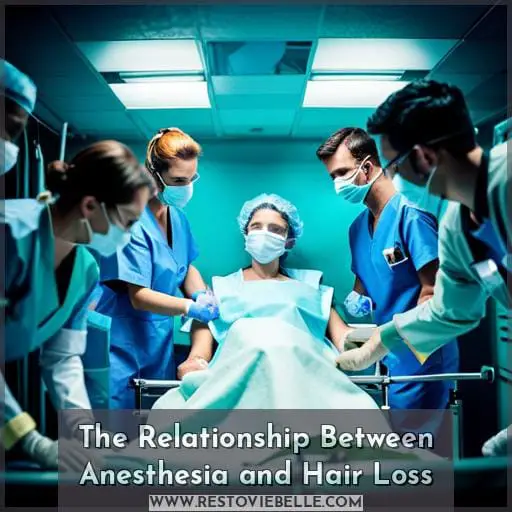 The Relationship Between Anesthesia and Hair Loss