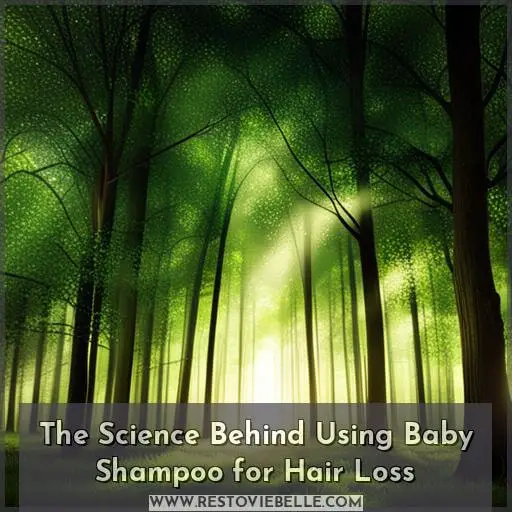 The Science Behind Using Baby Shampoo for Hair Loss