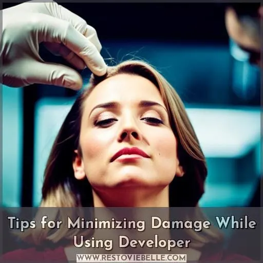 Tips for Minimizing Damage While Using Developer