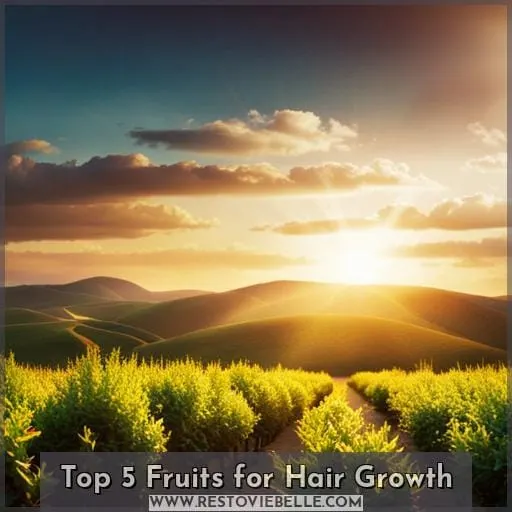 Top 5 Fruits for Hair Growth