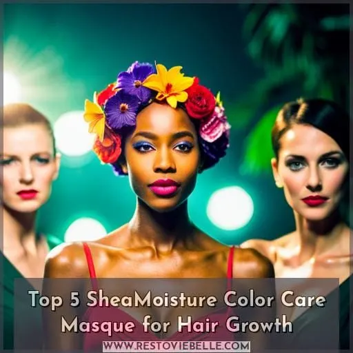 Top 5 SheaMoisture Color Care Masque for Hair Growth