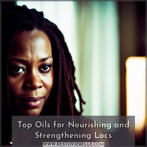 Top Oils for Nourishing and Strengthening Locs Top Oils for Nourishing and Strengthening Locs