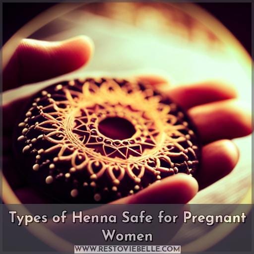Types of Henna Safe for Pregnant Women