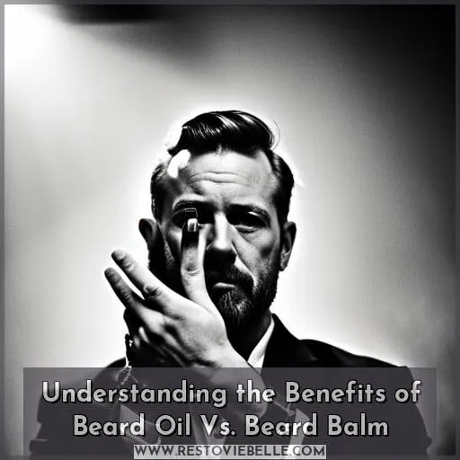 Understanding the Benefits of Beard Oil Vs. Beard Balm