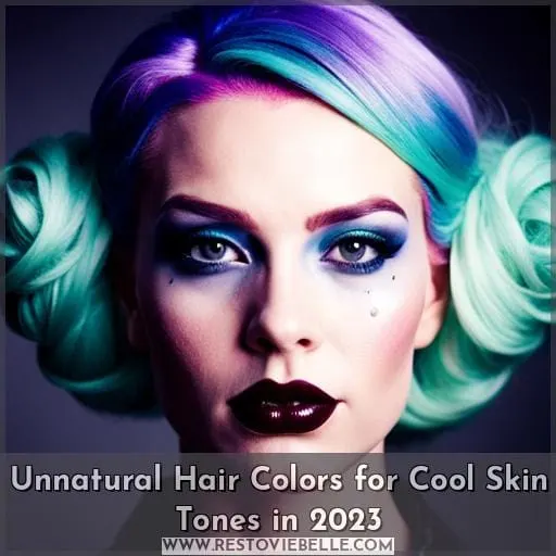 Unnatural Hair Colors for Cool Skin Tones in 2023